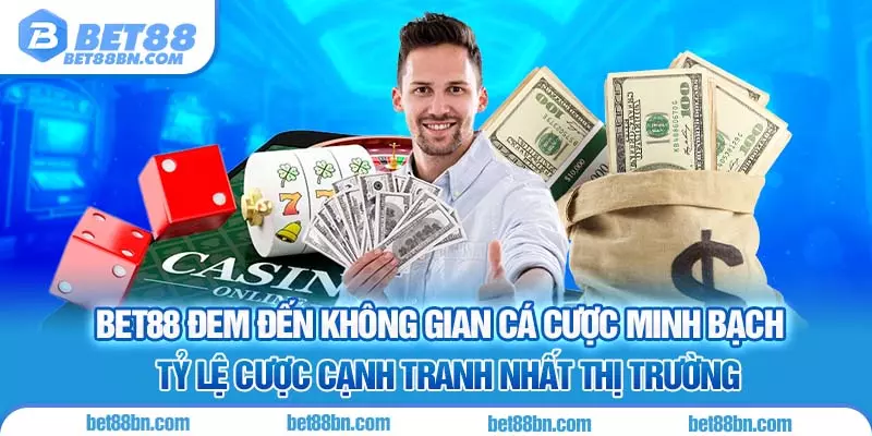 Nhà cái BET88 cá cược minh bạch với tỷ lệ thưởng hấp dẫn
