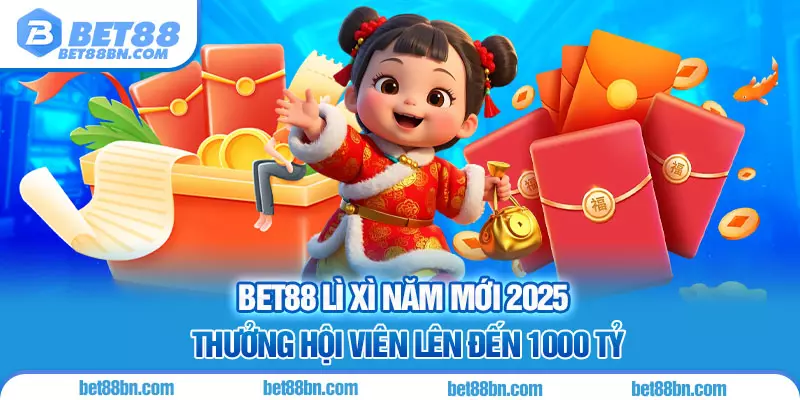 BET88 phát lì xì nhân dịp năm mới 2025